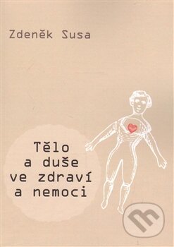 Tělo a duše ve zdraví a nemoci