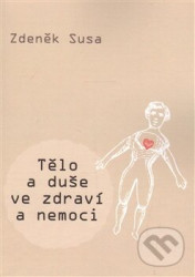 Tělo a duše ve zdraví a nemoci