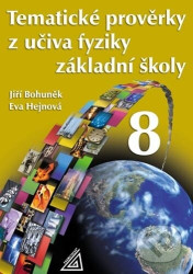 Tematické prověrky z učiva fyziky pro 8. ročník základní školy