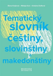 Tematický slovník češtiny, slovinštiny a makedonštiny - kniha z kategorie Jazykové učebnice a slovníky