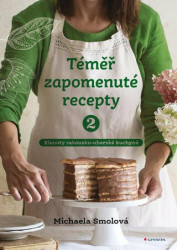 Téměř zapomenuté recepty 2 (Klenoty rakousko-uherské kuchyně) - kniha z kategorie Kuchařky
