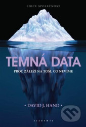 Temná data (Proč záleží na tom, co nevíme)