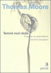 Temné noci duše (Průvodce na cestě těžkými životními zkouškami) - kniha z kategorie Psychologie