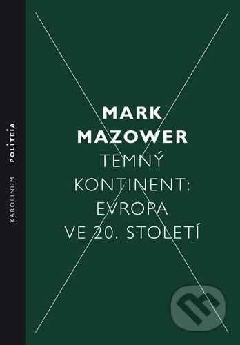 Temný kontinent: Evropa ve 20. století