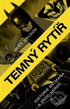 Temný rytíř (Historie Batmana a zrod nerdů)