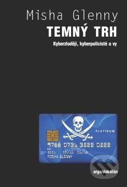 Temný trh (Kyberzloději, kyberpolicisté a vy)