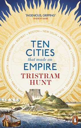 Ten Cities that Made an Empire