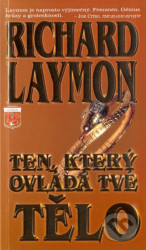 Ten, který ovládá tvé tělo