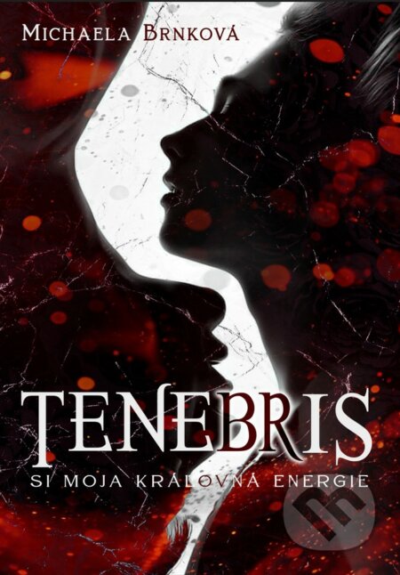 Tenebris (Si moja kráľovná energie)