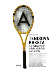 Tenisová raketa ve výtvarných a básnických variacích - kniha z kategorie Poezie