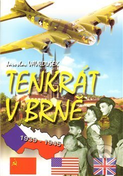 Tenkrát v Brně (klukovský válečný deník)