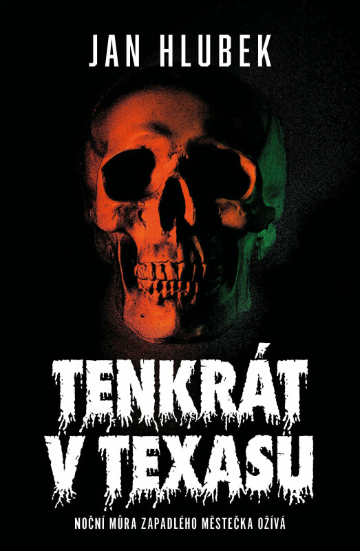 Tenkrát v Texasu - Jan Hlubek