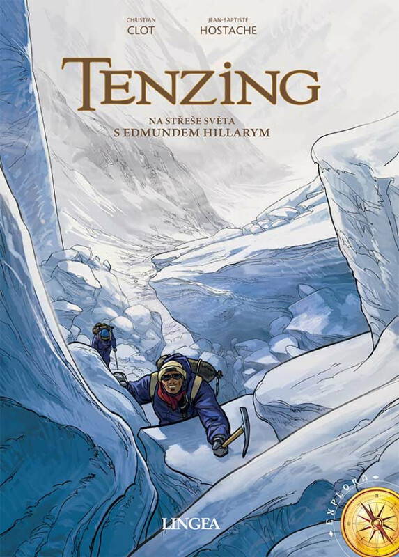 Tenzing - Na střeše světa s Edmundem Hillarym - Christian Clot, Jean-Baptiste Hostache