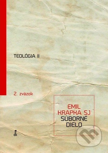 Teológia II (Súborné dielo 2. zväzok)
