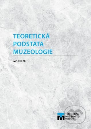 Teoretická podstata muzeologie