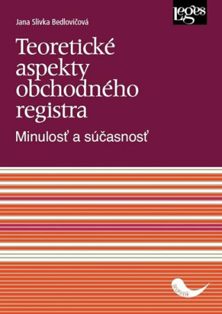 Teoretické aspekty obchodného registra - Minulosť a súčasnosť