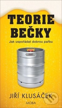 Teorie bečky (Jak uspořádat dobrou pařbu)