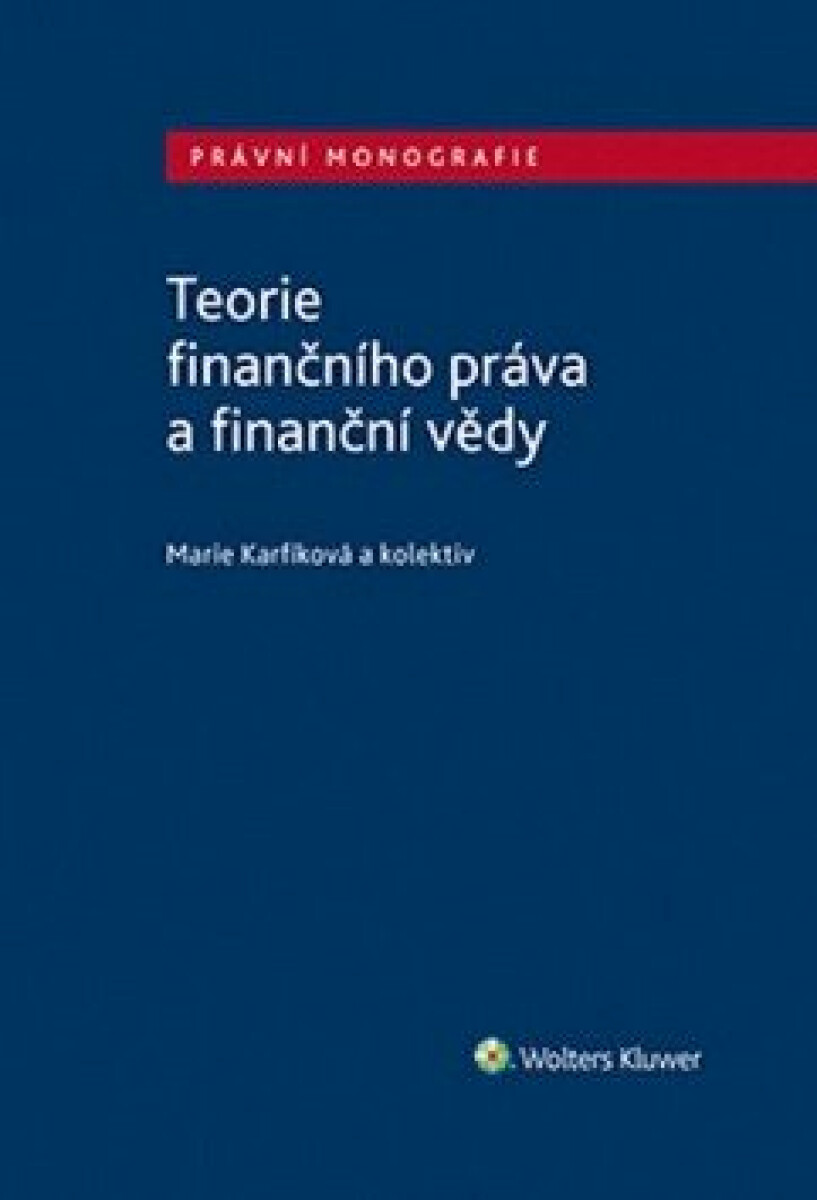 Teorie finančního práva a finanční vědy - Milan Bakeš, Radim Boháč, Michael Kohajda