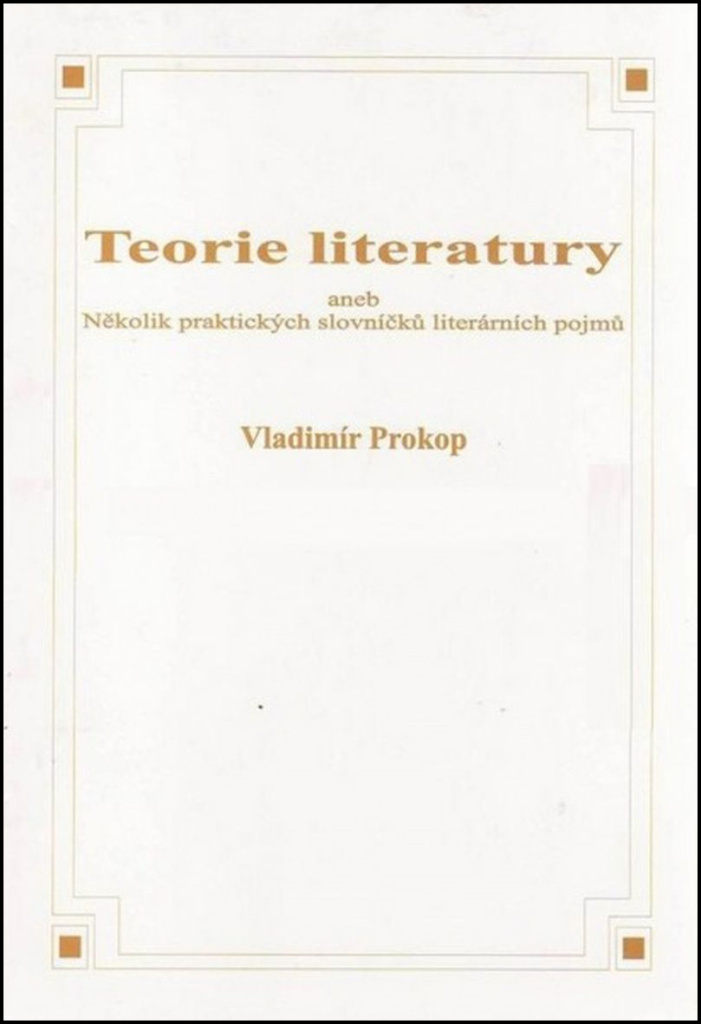 Teorie literatury aneb Několik praktických slovníčků literárních pojmů
