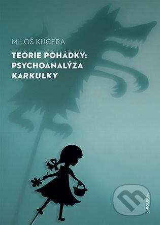 Teorie pohádky (Psychoanalýza Karkulky)