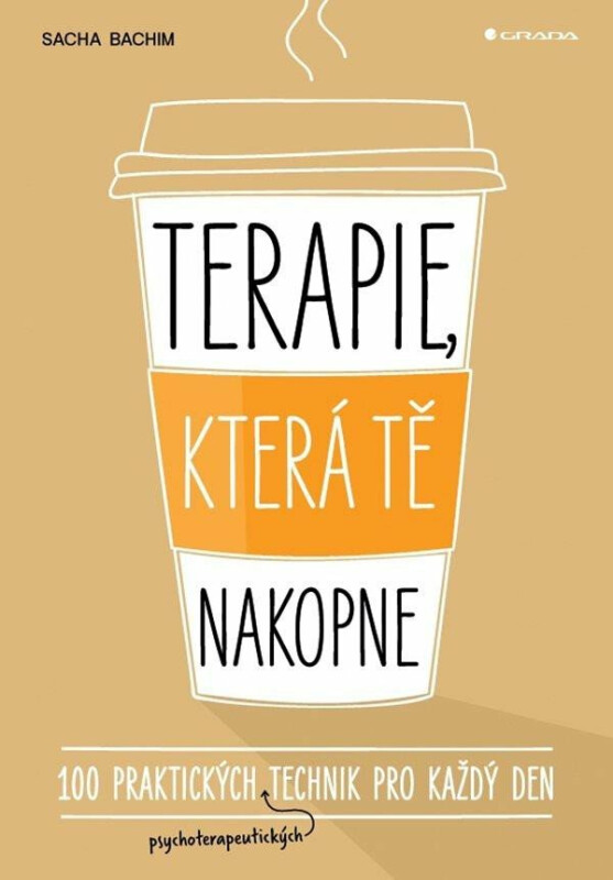 Terapie, která tě nakopne - 100 praktických technik pro každý den - Bachim Sacha