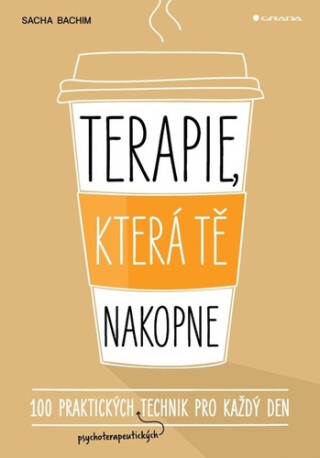 Terapie, která tě nakopne - 100 praktických technik pro každý den