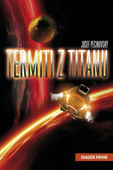 Termiti z Titanu 1 - Josef Pecinovský
