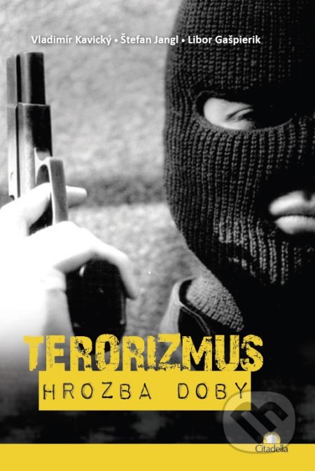 Terorizmus (Hrozba doby)