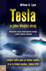 Tesla a jeho létající stroj - Lyne William R.