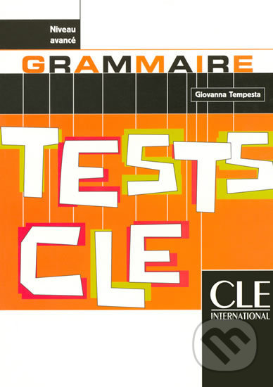 Tests CLE Grammaire: Avancé Livre
