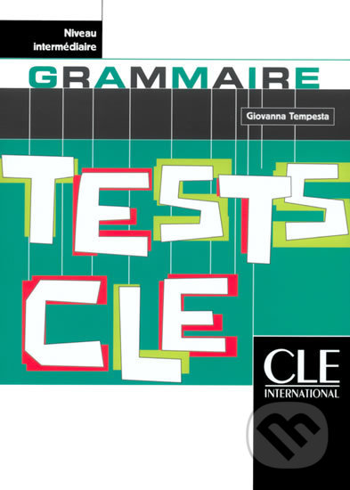 Tests CLE Grammaire: Intermédiaire Livre