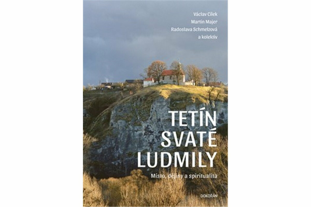 Tetín svaté Ludmily - Václav Cílek, Renáta Fučíková, Martin Majer, Radoslava Schmelzová