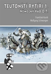 Teutonští rytíři I. (Německý řád O.T.)