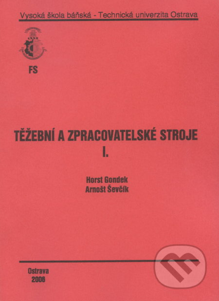 Těžební a zpracovatelské stroje I.