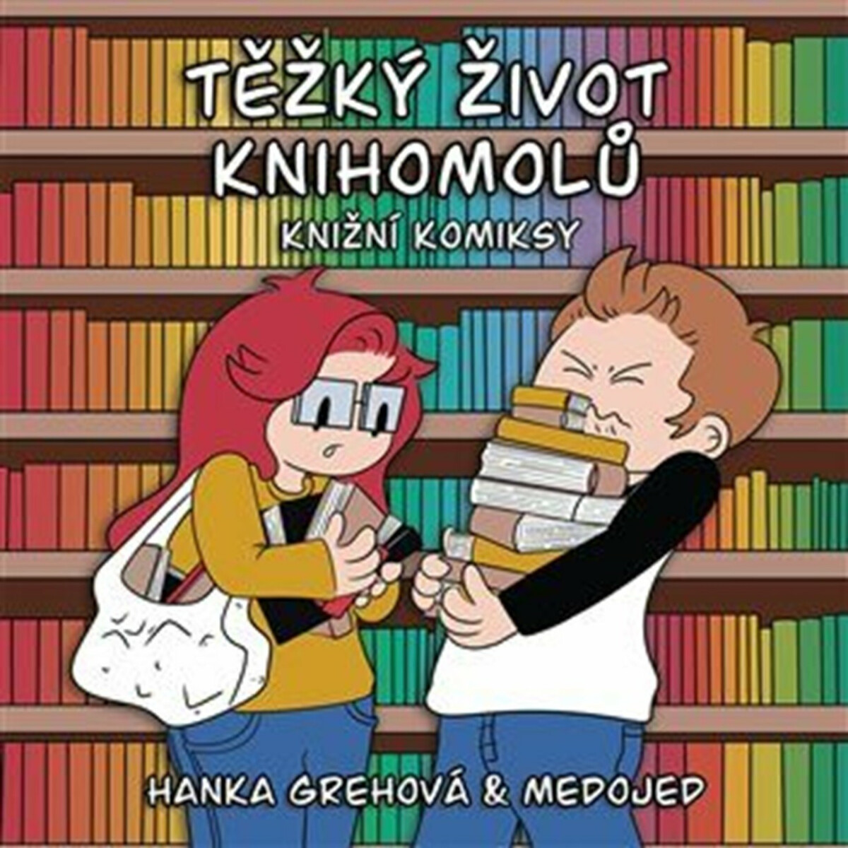 Těžký život knihomolů: Knižní komiksy - Hana Grehová, Lukáš "Medojed" Jakeš