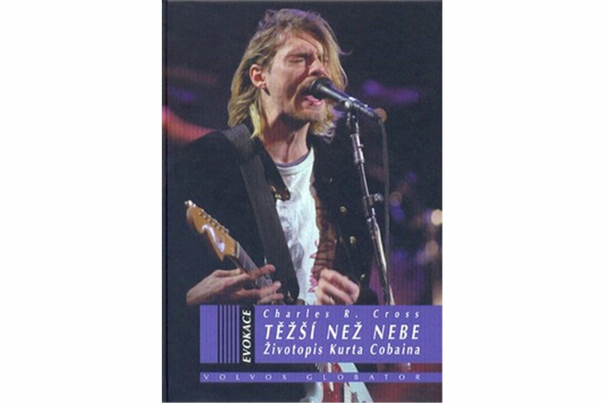 Těžší než nebe: Životopis Kurta Cobaina - Charles R. Cross
