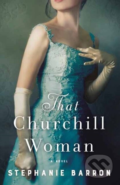 That Churchill Woman (A Novel)