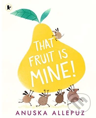 That Fruit is Mine!