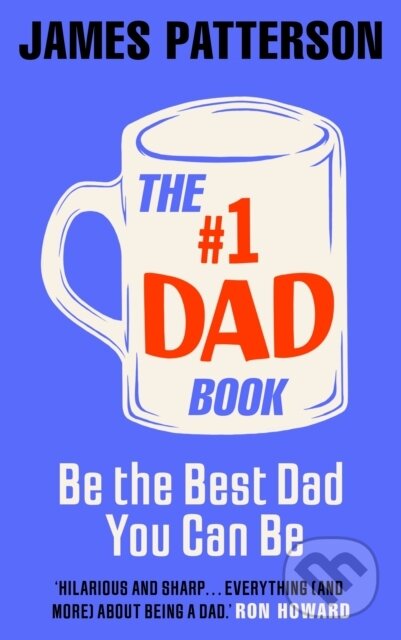 The #1 Dad Book (Be the Best Dad You Can Be)