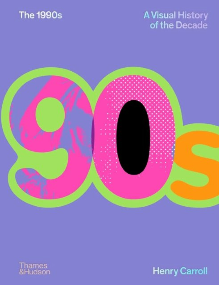 The 1990s: A Visual History of the Decade