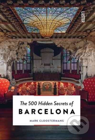 The 500 Hidden Secrets of Barcelona