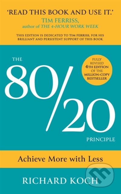 The 80/20 Principle (Achieve More with Less)