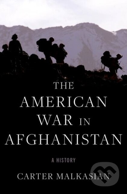 The American War in Afghanistan (A History)
