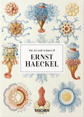 The Art and Science of Ernst Haeckel. 40th Ed.