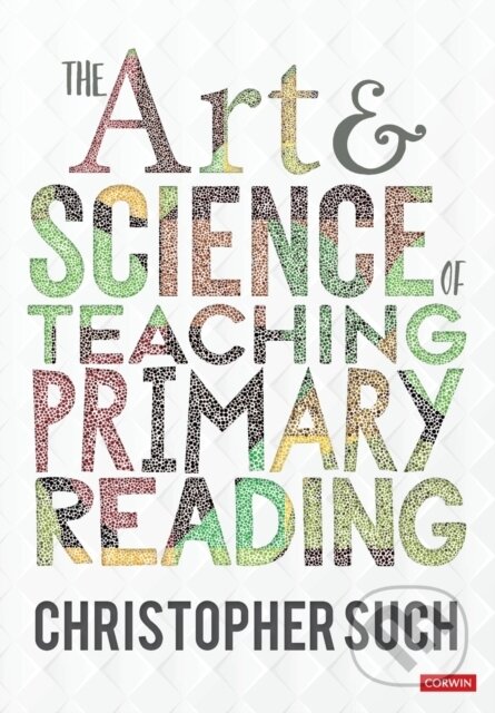 The Art and Science of Teaching Primary Reading