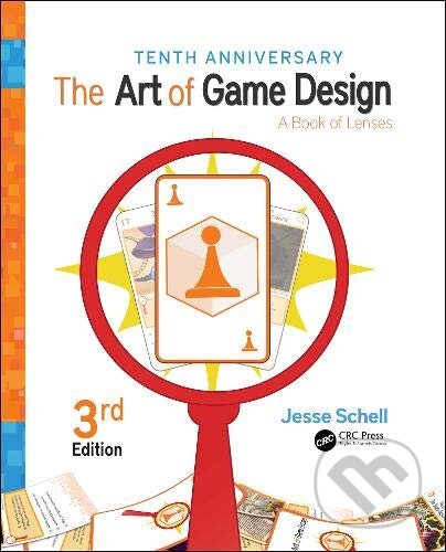 The Art of Game Design (A Book of Lenses)