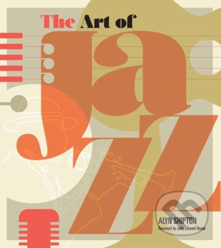 The Art Of Jazz (A Visual History)