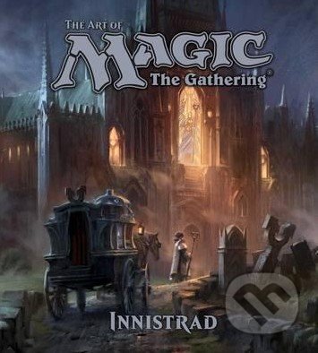 The Art of Magic: The Gathering (Innistrad)