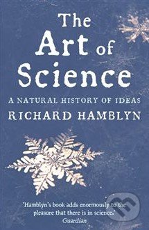 The Art of Science (A Natural History of Ideas)