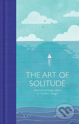 The Art of Solitude : Selected Writings